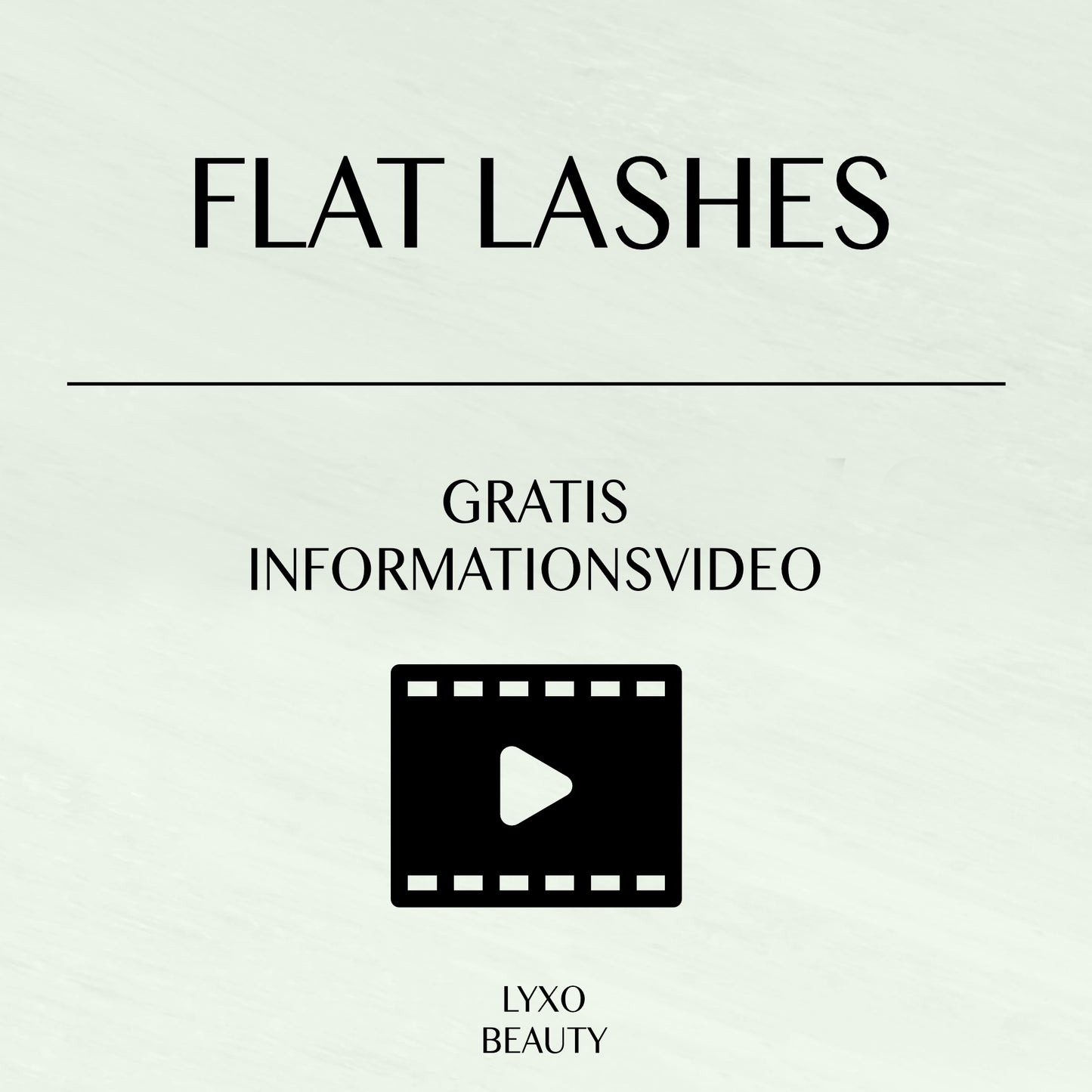 FLAT LASHES | GRATIS INFORMATIONSVIDEO